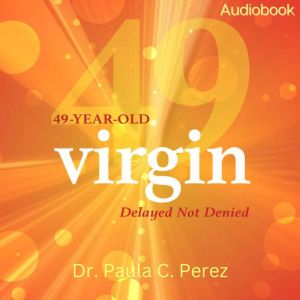 49YearOld Virgin, Dr. Paula C. Perez