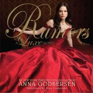 Rumors: A Luxe Novel, Anna Godbersen