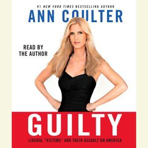 Guilty, Ann Coulter