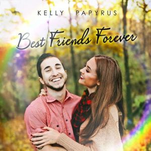 Best Friends Forever, Kelly Papyrus