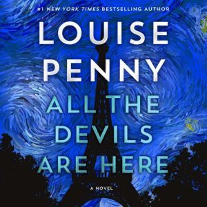 All the Devils Are Here: A Novel, Louise Penny