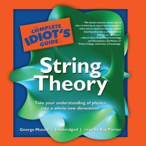 The Complete Idiots Guide to String ..., George Musser