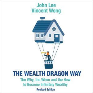 The Wealth Dragon Way, John Lee