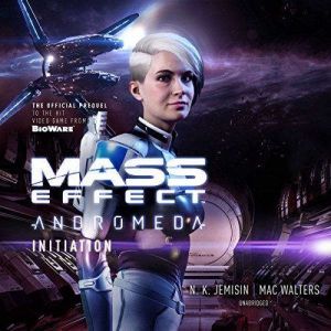 Mass Effect Andromeda: Initiation, N. K. Jemisin; Mac Walters