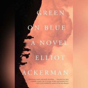 Green on Blue, Elliot Ackerman
