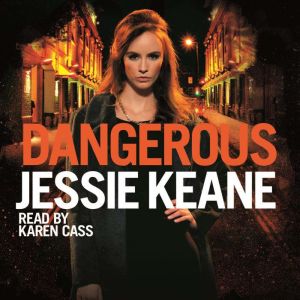 Dangerous, Jessie Keane