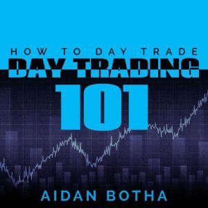 Day Trading 101, Aidan Botha
