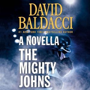 The Mighty Johns A Novella, David Baldacci