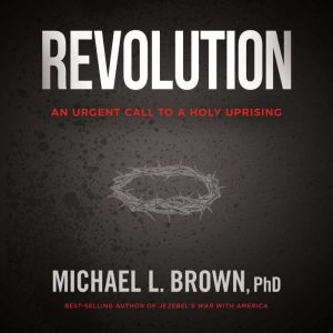 Revolution, Michael L. Brown