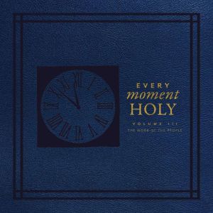 Every Moment Holy, Volume III, Douglas Kaine McKelvey