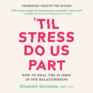 Til Stress Do Us Part, Elizabeth Earnshaw