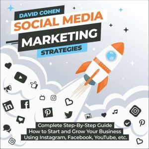 Social Media Marketing Strategies, David A. Cohen