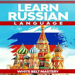 Learn Russian language, White Belt Mastery