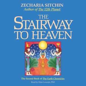The Stairway to Heaven Book II, Zecharia Sitchin