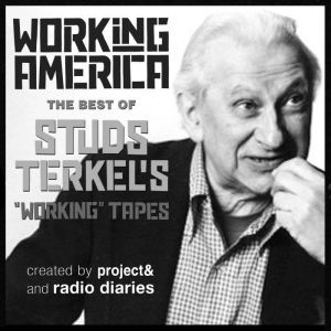 Working in America, Studs Terkel