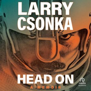 Head On, Larry Csonka