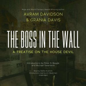 The Boss in the Wall: A Treatise on the House Devil, Avram Davidson