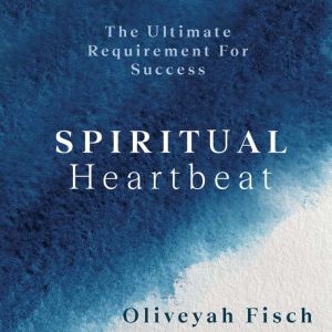 Spiritual Heartbeat, Oliveyah Fisch