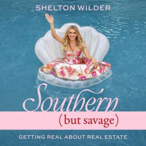 Southern but Savage, Shelton Wilder