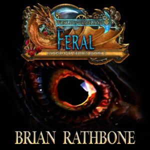 Feral, Brian Rathbone