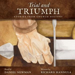 Trial and Triumph, Richard Hannula