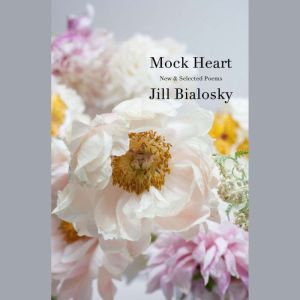 Mock Heart, Jill Bialosky