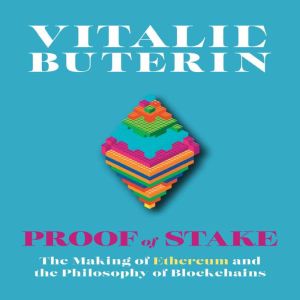 Proof of Stake The Making of Ethereu..., Vitalic Buterin