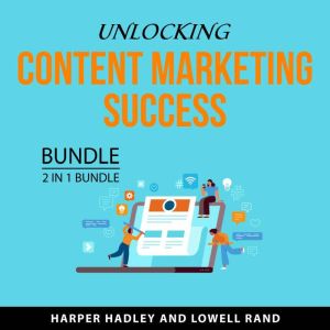 Unlocking Content Marketing Success Bundle, 2 in 1 Bundle