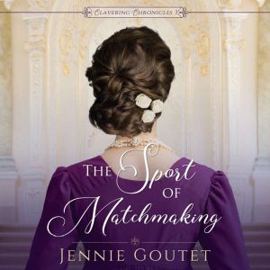 The Sport of Matchmaking: A Regency Romance