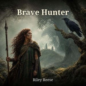 Brave Hunter, Riley Reese