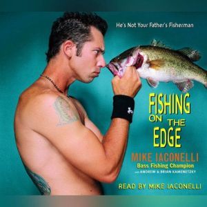 Fishing on the Edge, Mike Iaconelli