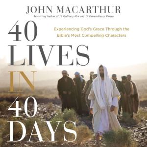40 Lives in 40 Days, John F. MacArthur