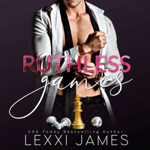 Ruthless Games, Lexxi James