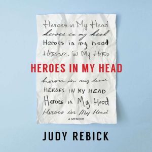 Heroes in My Head, Judy Rebick