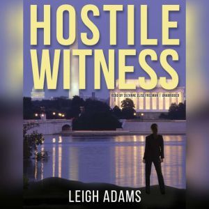 Hostile Witness, Leigh Adams