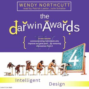 The Darwin Awards, Vol. 4: Intelligent Design