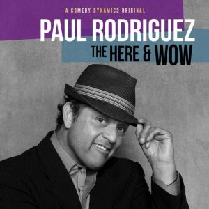 Paul Rodriguez The Here and Wow, Paul Rodriguez
