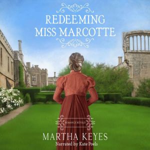 Redeeming Miss Marcotte, Martha Keyes
