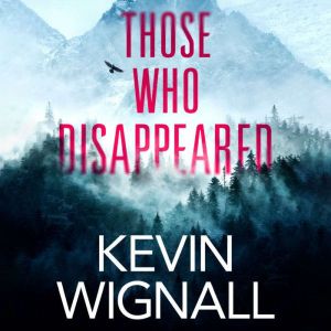 Those Who Disappeared, Kevin Wignall