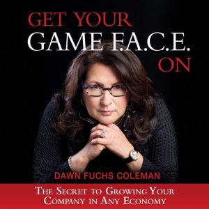 Get Your Game F.A.C.E. On, Dawn Fuchs Coleman