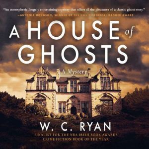 House of Ghosts, A, W. C. Ryan