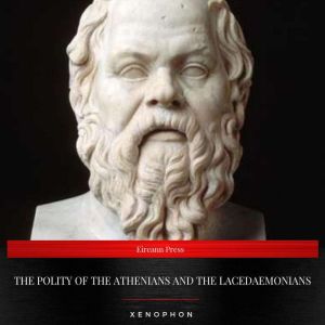 The Polity of the Athenians and the L..., Xenophon