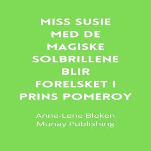 Miss Susie med de magiske solbrillene blir forelsket i Prins Pomeroy
