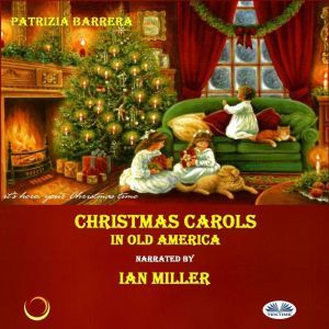 Christmas Carols in Old America, Patrizia Barrera