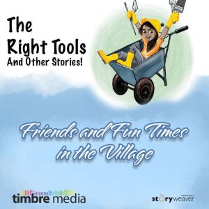 The Right Tools, And Other Stories!, C G Salamander