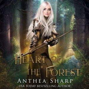 Heart of the Forest, Anthea Sharp