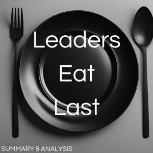 Leaders Eat Last Book summary anal..., Logan Crest