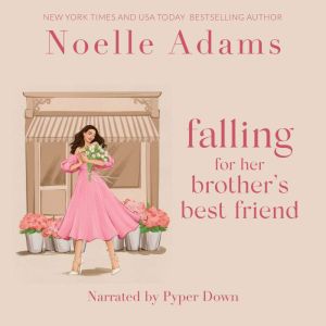 Falling for her Brother's Best Friend