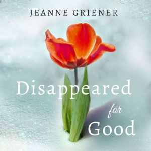 Disappeared for Good, Jeanne Griener