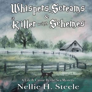 Whispers, Screams a Killer with Sch..., Nellie H. Steele